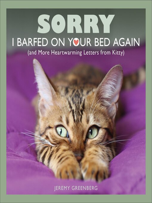 Title details for Sorry I Barfed on Your Bed Again by Jeremy Greenberg - Available